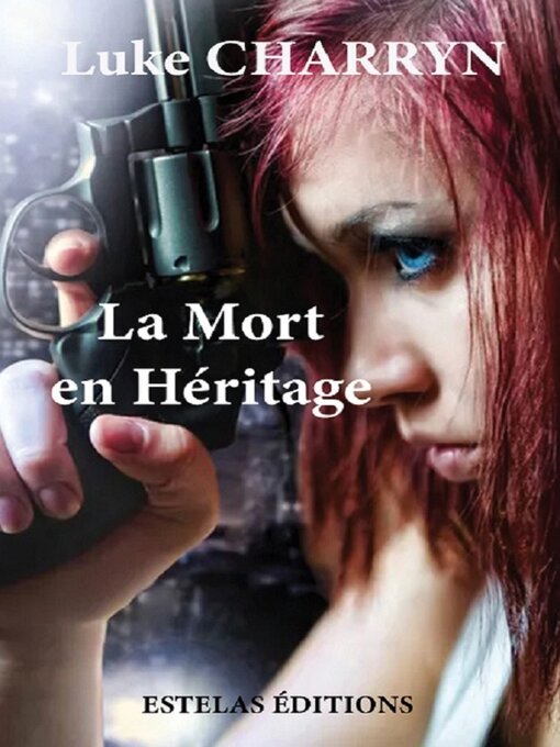 Title details for La Mort en Héritage by Luke CHARRYN - Wait list